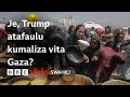 Je Hamas Watakubali Mpango Wa Israel Na Trump Kumaliza Vita Gaza