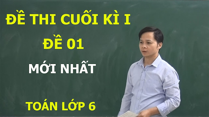 Các đề thi toán lớp 6 có đáp án