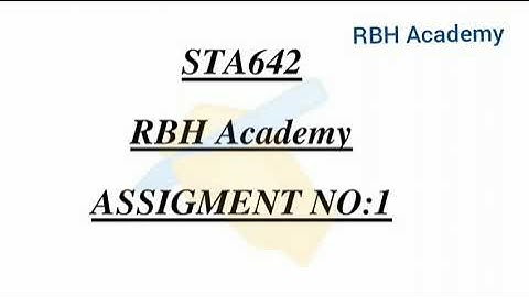 STA 642 Assignment [1]  MAY 2021
