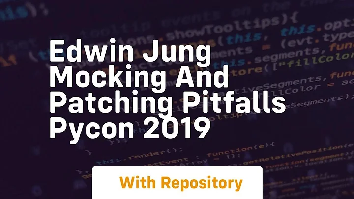 Edwin jung mocking and patching pitfalls pycon 2019