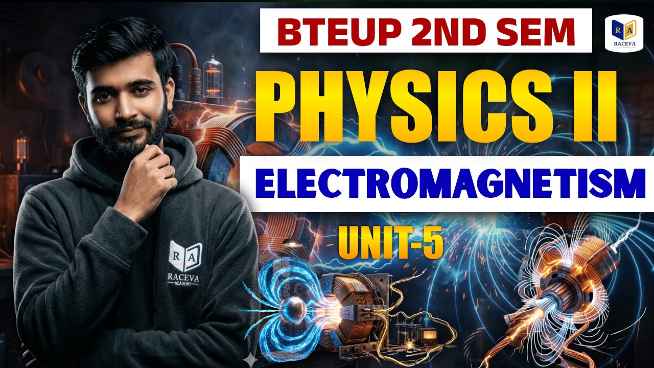 Physics-2 | Electromagnetism ( विद्युतचुम्बकत्व ) Unit 5 , Lecture-1 | BTEUP 2nd Sem