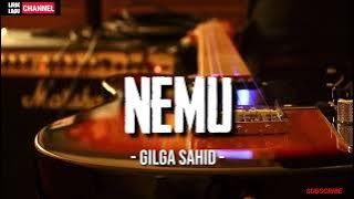 GILGA SAHID - Nemu(Lirik)