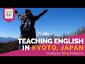Day in the Life Teaching English in Kyoto, Japan with Amanda McWilliams