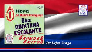 Video thumbnail of "Dúo: Quintana - Escalante - De Lejos Vengo"