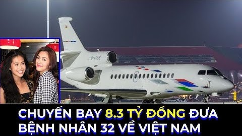 SỐC VỚI TỔNG CHI PHÍ ĐƯA BỆNH NHÂN 32 COVID-19 - CON GÁI TỶ PHÚ VỀ NƯỚC