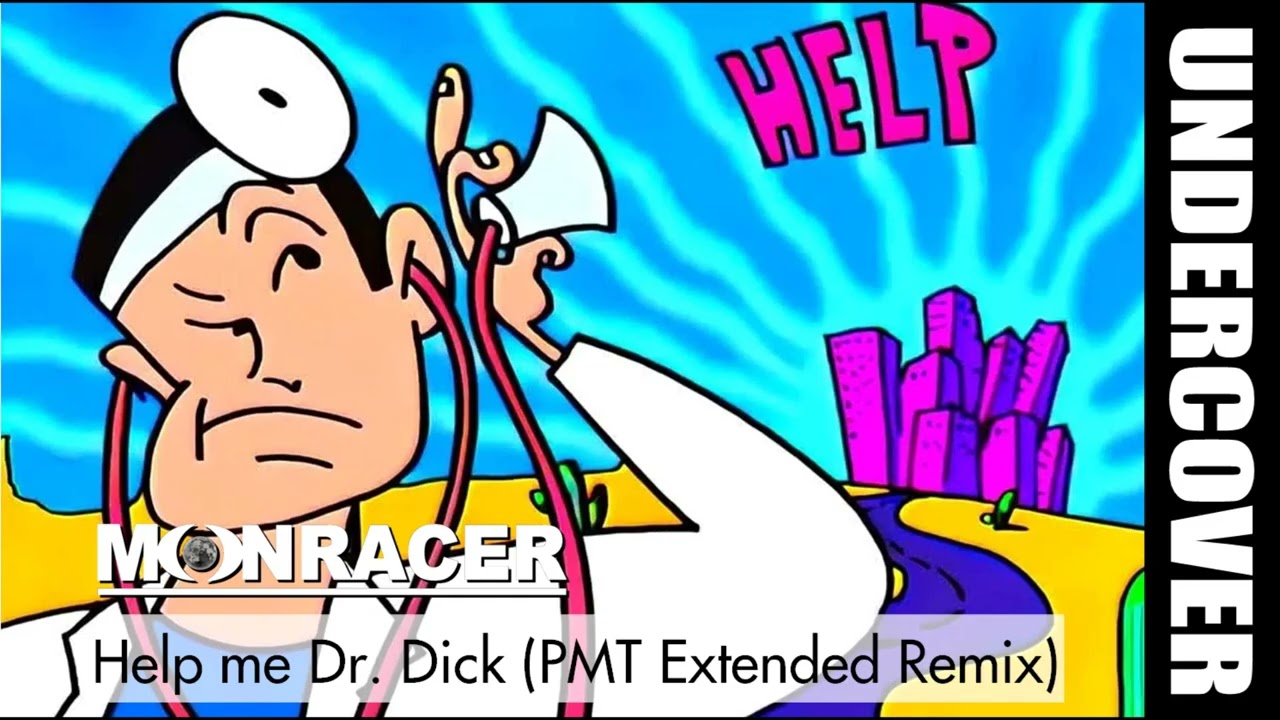 MOONRACER - HELP ME DR DICK (PMT EXTENDED REMIX)
