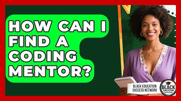 How Can I Find A Coding Mentor? - Black Education Success Network