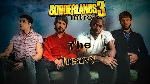 The Heavy Borderlands 3 intro!
