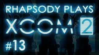 XCOM 2: UFO Salvage - Episode 13