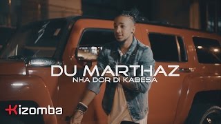 Du Marthaz - Nha Dor di Kabesa (feat. Chachi Carvalho) chords