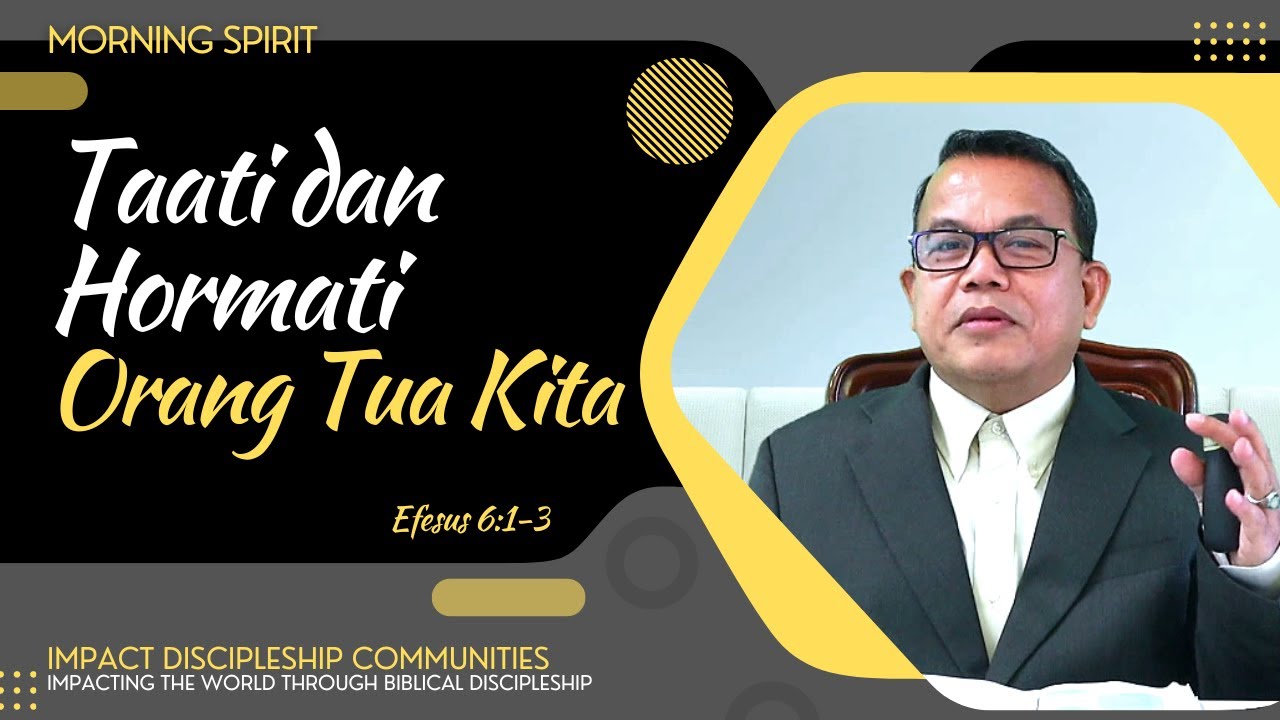 Taati Dan Hormati Orang Tua Kita Efesus 6 1 3 Morning Spirit 21 taati-dan-hormati-orang-tua-kita-efesus-6-1-3-morning-spirit-21