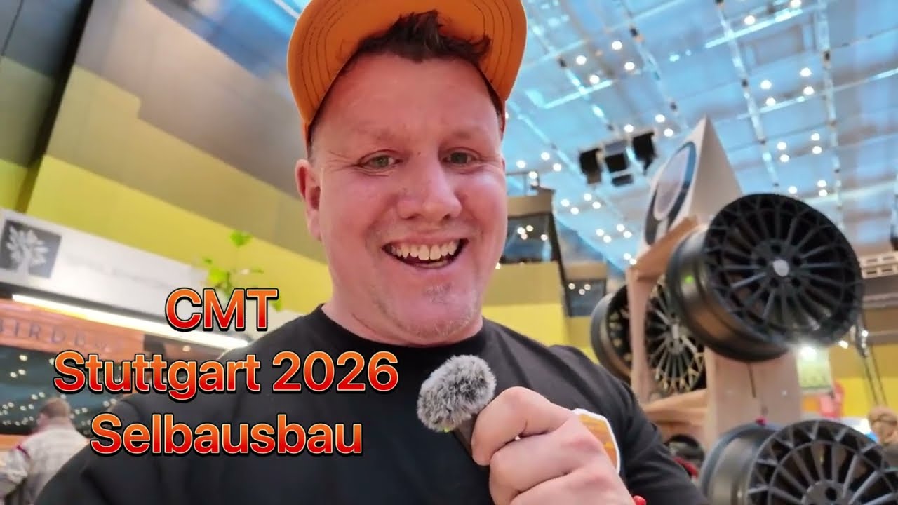 CMT Stuttgart , die  Selbstausbau Messe. Bissel Spaß in Kurzfassung 😂