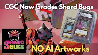 CGC Now Grades Shard Bugs! No AI - Shard Bugs Got the KS Product We Love