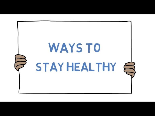 Staying Healthy: Ways to Stay Healthy class=