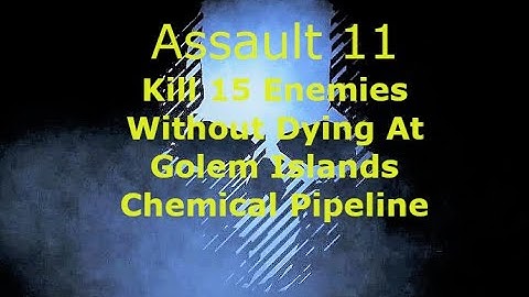 Ghost Recon Breakpoint : Assault Rank 11 : 15 Kills Without Dying At Golem Islands Chemical Pipeline