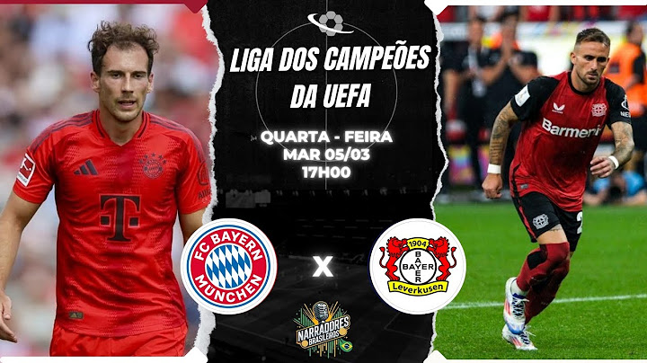 ⚽ AO VIVO | BAYERN MÜNCHEN x BAYER LEVERKUSEN | UEFA Champions League | 05/03/2025