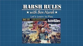 Harsh Rules  Let's Learn to Play Axis & Allies: 1942  2nd Edition