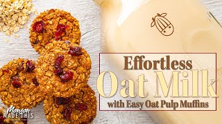 Best Homemade Oat Milk + Quick and Easy Vegan Tropical Oat Pulp Muffins (WFPB + GF + Oil-Free)