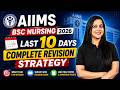 AIIMS Bsc Nursing 2026 : Last 10 days Complete Strategy ,Best Revision &amp; Time Management Strategy
