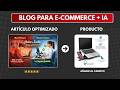 #48 - Blog para E-commerce con IA: Crea Artículos que Posicionen y Vendan (Tutorial Completo)