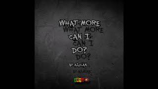 ASzLAN - WHAT MORE CAN I DO? (OFFICIAL AUDIO) #ETU
