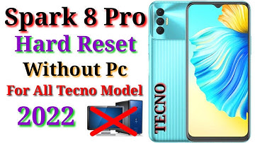 Tecno Spark 8 Pro Hard Reset | Tecno Spark 8 Pro Password Unlock | Tecno Kg8 Hard Reset Without Pc K