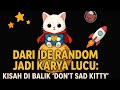 Dari Ide Random Jadi Karya Lucu: Kisah di Balik Desain ‘Don’t Sad Kitty’ di Canva