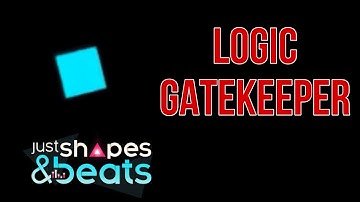 just shapes and beats logic gatekeeper by danimal cannon & zef