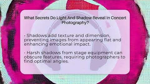 What Secrets Do Light And Shadow Reveal In Concert Photography? - Alt Scene Guru