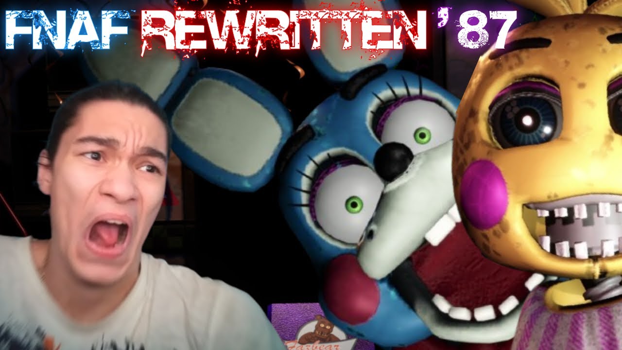 BACK IN THE 87 ONCE AGAIN | FNAF Rewritten 87 - YouTube