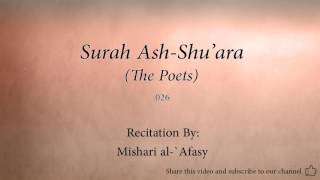 Surah Ash Shu'ara The Poets   026   Mishari al Afasy   Quran Audio