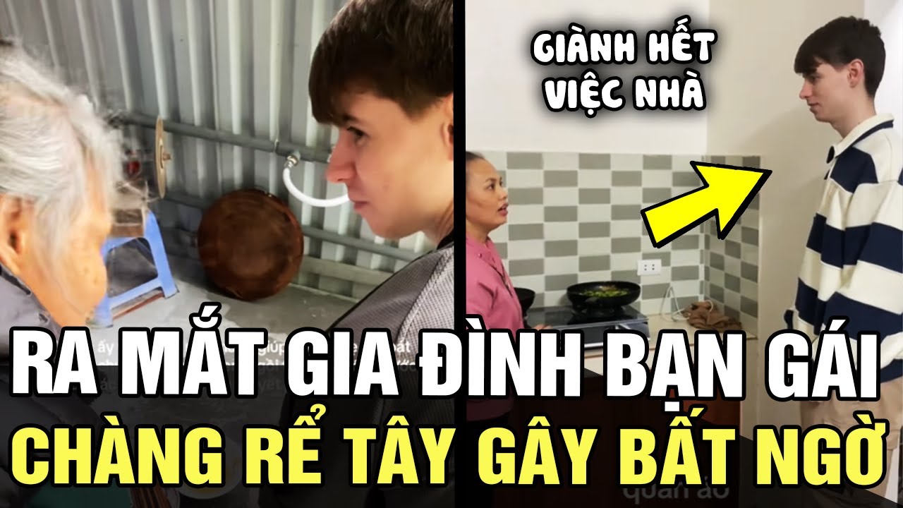 Chàng rể Tây sang Việt Nam giành hết việc làm với phụ huynh: nữ chính THẮNG ĐỜI 1-0 | Tin nhanh 24h