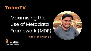 TalenTv I Employee Central I Maximising the Use of Metadata Framework (MDF)