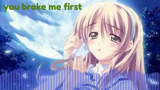 NIGHTCORE - you broke me first (Tate McRae)