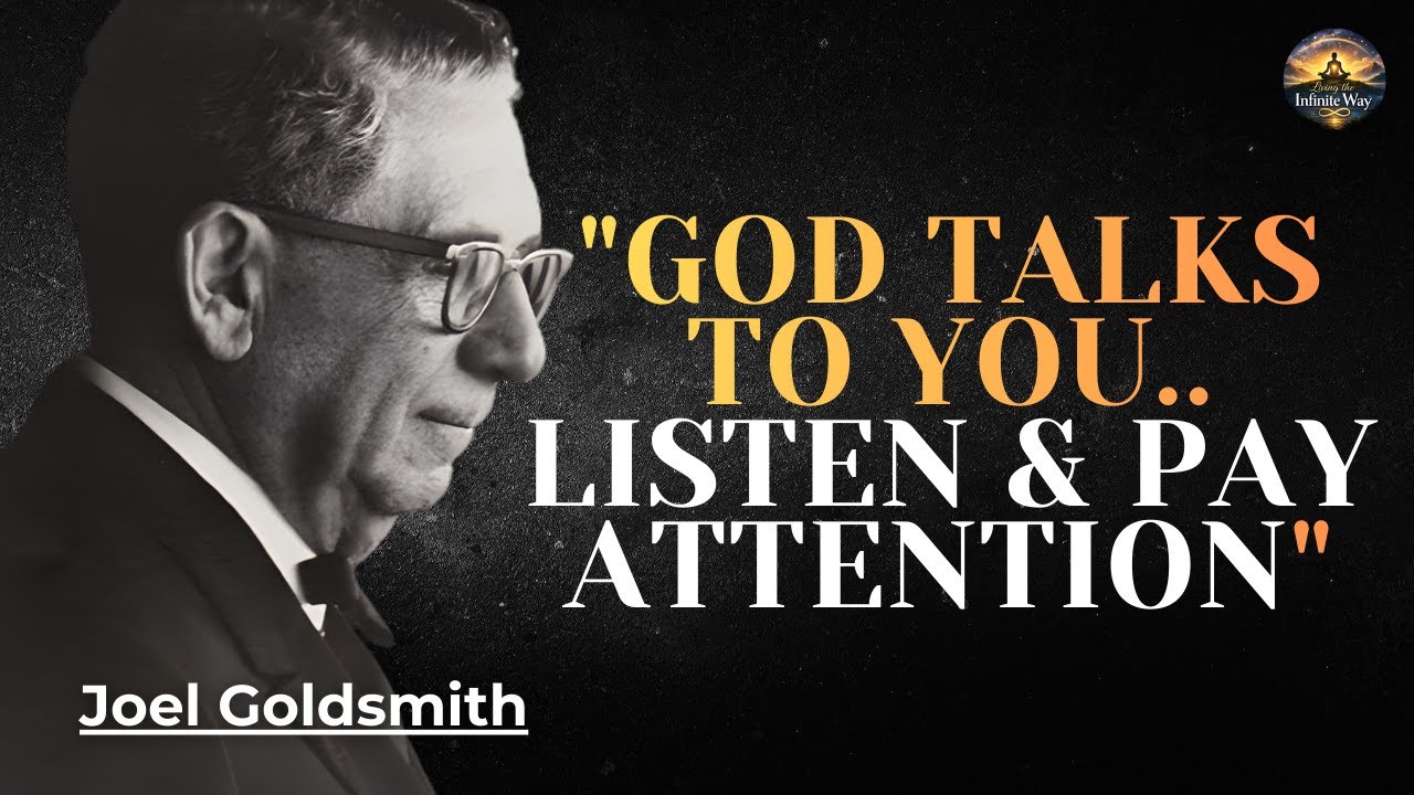 Joel Goldsmith: GOD SPEAKS TO YOU THROUGH YOUR DAILY LIFE – PAY ATTENTION!