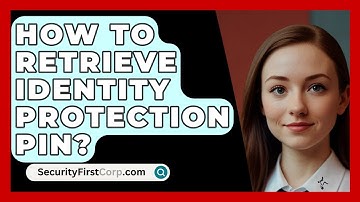 How To Retrieve Identity Protection PIN? - SecurityFirstCorp.com