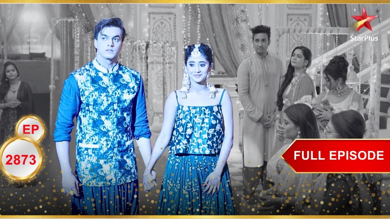 Kartik-Naira करेंगे दोबारा शादी! | Full Ep. 2873 | Yeh Rishta Kya Kehlata Hai