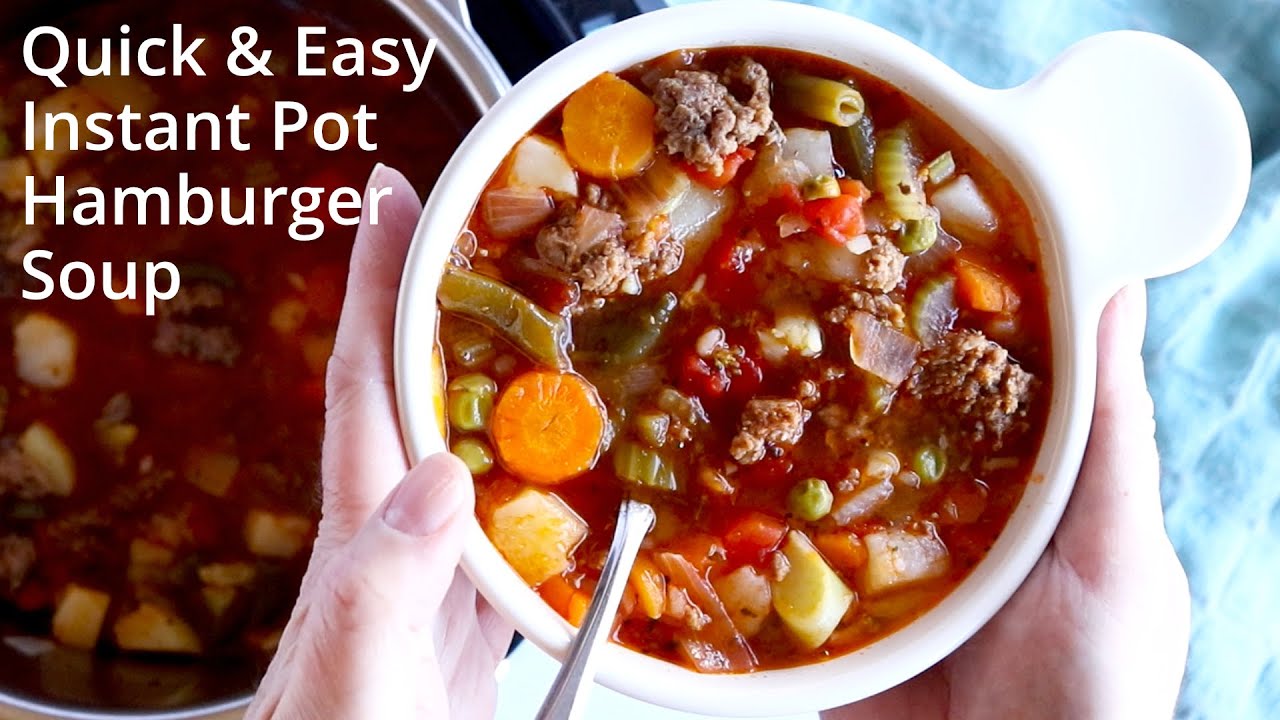 Instant Pot Hamburger Soup, A Vegetable Packed Soup that Cheap and ...