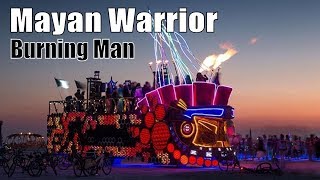 Burning Man's biggest art car attraction - Mayan Warrior