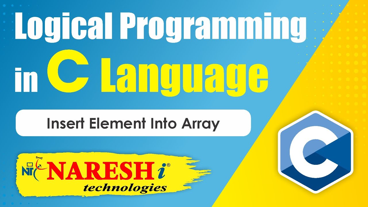 Insert Element Into Array  | Logical Programming In C | By Mr.Srinivas