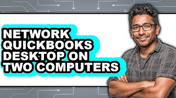 How to Network QuickBooks Desktop on Two Computers (Easy Method)
