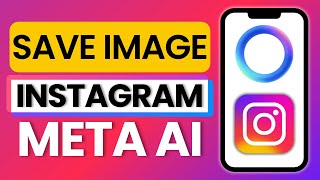 How To Save Image In Instagram Meta AI 2025