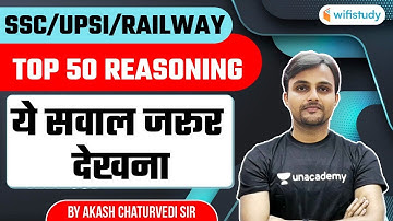 10:00 PM - SSC & Railway Exams | Reasoning by Akash Chaturvedi | Top 50 Reasoning Questions