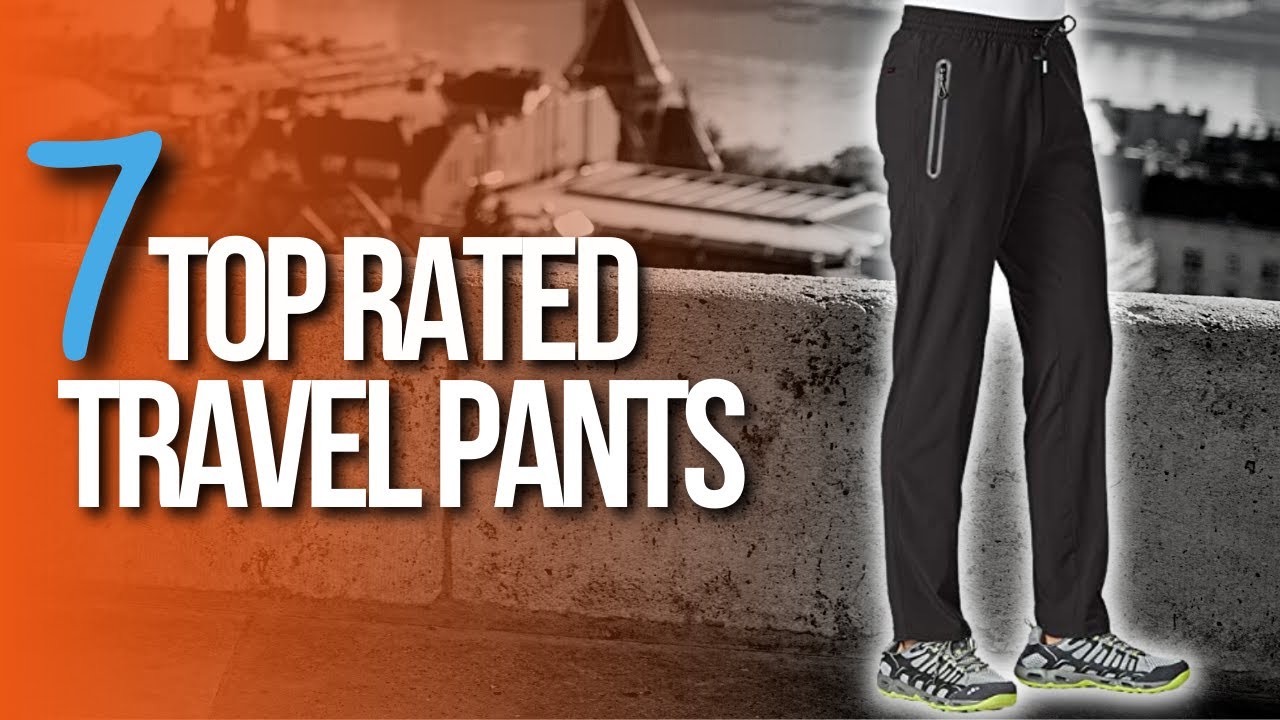 🙌 Top 7 Best Travel Pants to wear