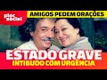 O ator PAULO PAULO RANGEL é intubado em estado grave com doença crônica, Seu Calixto de O cravo e...