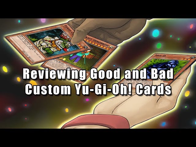 Reviewing Good And Bad Custom Yu-Gi-Oh! Cards - Youtube