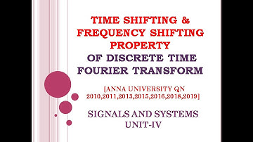 4.12 Time shifting property of DTFT | frequency shifting property of DTFT | properties with proof