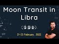 Moon Transit in Libra | 21 - 23 February 2022 | Analysis by Punneit