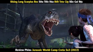 Review Phim: Khủng Long Lai Tạo Scorpios Rex Siêu Tiến Hóa | Trại Kỷ Phấn Trắng Phần 3 | Linh San