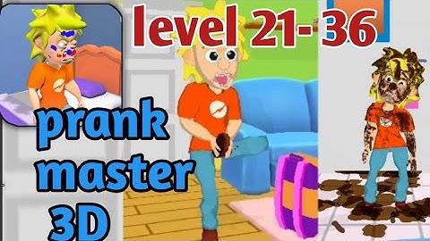 Prank master 3D gameplay level 21 - 36